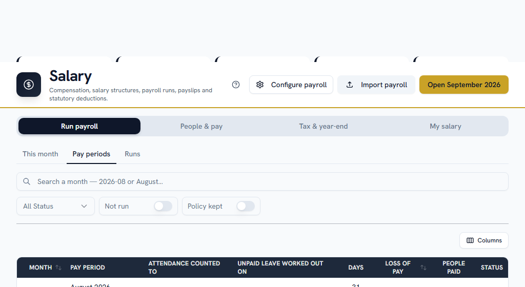 Pay periods — until a month is open, most of Salary has nothing to show you